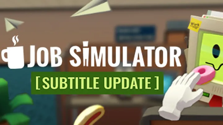 Job Simulator – Tips & Guides for Getting the Most Out of Virtual Work
